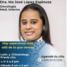 Dra. María José López Espinoza Internista-Oncología Clínica Atención a  Domicilio León-Chinandega Previa cita 8475-5256 Clinica Hernandez. LEON  Clinica Santa Fe. Chinandega #clinicahernandezleon #clinicasantafe  #oncologiaennicaragua ...