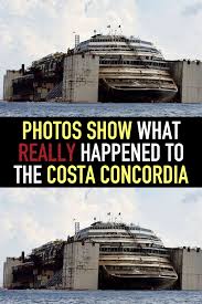 Photos Show What Really Happened To The Costa Concordia Concordia Italian Cruises What Really Happened