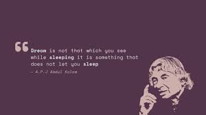 Dream Is Not That Which You See While Sleeping A P J Abdul Kalam 2560x1440 Popular Quotes Dream Images Abdul Kalam