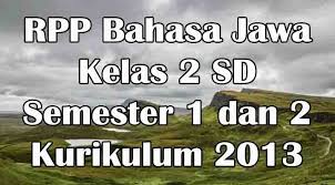 2 x pertemuan (@ 2 jam pelajaran) a. Rpp Bahasa Jawa Kelas 2 Sd Semester 1 Dan 2 Kurikulum 2013 Sekolah Dasar