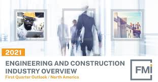 What to expect in 2021 and beyond. Fmi Releases 2021 Engineering And Construction Industry Overview