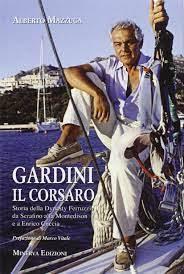 Mit produkten von gardinia bekommen ihre räume ein ganz eigenes gesicht. Gardini Il Corsaro Storia Della Dynasty Ferruzzi Da Serafino Alla Montedison E A Enrico Cuccia Amazon De Mazzuca Alberto Bucher