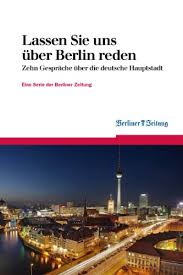 Hier sieht man das weltbekannte brandenburger tor. Lassen Sie Uns Uber Berlin Reden Zehn Gesprache Uber Die Deutsche Hauptstadt Berliner Zeitung E Books 5 German Edition Kindle Edition By Zeitung Berliner Politics Social Sciences Kindle Ebooks Amazon Com