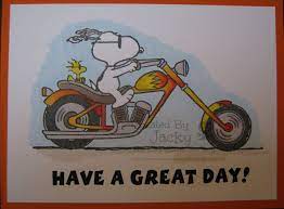 Have A Great Day Snoopy And Woodstock On Motorcycle With Both Wearing Sunglasses Snoopy Love Snoopy And Woodstock Snoopy