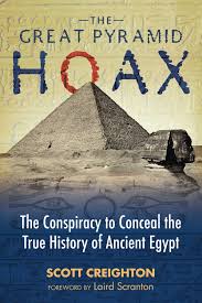 But that still leaves the question of what we know about the pyramids' interiors. The Great Pyramid Hoax Ebook By Scott Creighton 9781591437901 Rakuten Kobo United States