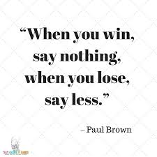 25 More Of The Greatest Football Quotes Ever Sportsmanship Quotes Loser Quotes Football Quotes