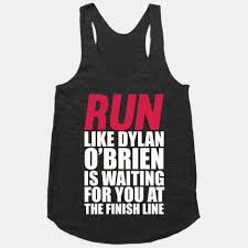 Run Like Dylan O Brien Is Waiting For You At The Finish Line Racerback Tank Tops Lookhuman Dylan O Brien Clothes Mean Girls