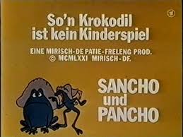 Sancho pancho — medical problems 06:59. Sancho Und Pancho 10 So N Krokodil Ist Kein Kinderspiel Video Dailymotion