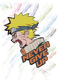 A Winner Is A Dreamer Who Never Gives Up Wallpaper Naruto Never Give Up Anime Naruto Naruto Naruto Cute