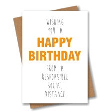 Happy birthday wishes should express an actual wish. Funny Lockdown Birthday Card Wishing You A Happy Birthday From A Responsible Social Distance Buy Online In Faroe Islands At Faroe Desertcart Com Productid 192505041