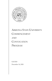 ARIZONA STATE UNIVERSITY COMMENCEMENT AND CONVOCATION PROGRAM