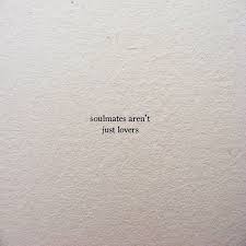 See more ideas about quotes, friendship quotes, best friendship quotes. Bella Montreal Insta Bella Montreal Pinterest Weheartit Bella4549 Soul Mates Aren T Just Lovers Quote T Friends Quotes Words Quotes Fate Quotes