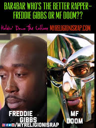 ❌❌❌ Bar4Bar who's The Illest— FREDDIE GIBBS or MF DOOM ❓❓❓❓