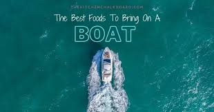 Maybe you would like to learn more about one of these? The Ultimate List Of Food For Boats 50 Ideas For Lunch Dinner And Snacks The Kitchen Chalkboard