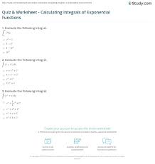 \\int{{\frac{1}{{2x}}\,dx}}\ this is a really. Quiz Worksheet Calculating Integrals Of Exponential Functions Study Com