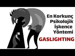 En Korkunc Psikolojik Iskence Gaslighting Youtube Psikolojik Gercekler Pozitif Psikoloji Iliski Alintilari