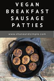 The Best Spicy Vegan Breakfast Sausage Patties Easy Healthy No Oil And Delicious This Plant Based Recipes Breakfast Sausage Breakfast Vegan Breakfast Easy