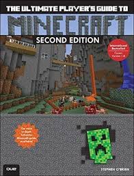 The Ultimate Player S Guide To Minecraft 2nd Edition Guide Books For Teens Summer Reading 2015