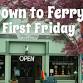 Down to Ferry First Fridays - 321 Ferry St Event Image