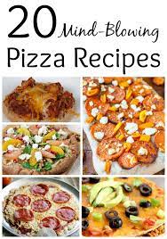 20 Mind Blowing Homemade Pizza Recipes Pizza Recipes Homemade Pizza Recipes Homemade Pizza