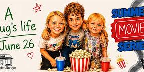 Summer Movie Series A Bug's Life!