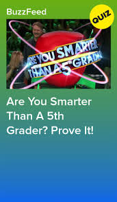 Are you smarter than a sixth grader? Are You Smarter Than A 5th Grader Prove It Trivia Questions And Answers Graders Interesting Quizzes