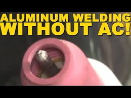 Dc Aluminum Welding Part 2 Tig Time Youtube Welding Welding Projects Welding For Beginners