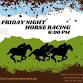 Horse Racing — Fridley American Legion Post 303 event in Fridley, MN