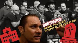 BOB SANTOS warns Manny Pacquiao