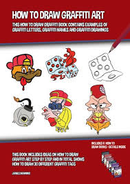 Graffiti is an artistic expression that is usually done on public buildings, walls, or trains. How To Draw Graffiti Art This How To Draw Graffiti Book Contains Examples Of Graffiti Letters Graffiti Names And Graffiti Drawings Ebook By James Manning 9781393370789 Rakuten Kobo United States