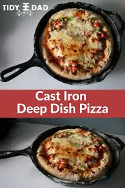 Cast Iron Deep Dish Chicago Style Pizza 1 Dough Recipe With 3 Toppings Variation Deep Dish Pizza Recipe Cast Iron Skillet Recipes Dinner Making Homemade Pizza
