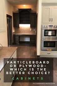 Check spelling or type a new query. Particle Board Or Plywood Cabinets Which Is Better Particle Board Upcycled Home Decor Diy And Home Improvement