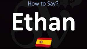 How to Say ETHAN in Spanish? - YouTube