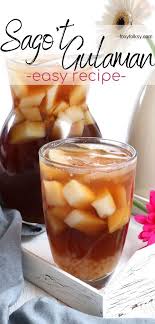 Special Sago T Gulaman Recipe Foxy Folksy Recipe Recipes Food Filipino Recipes