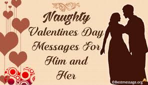 Short Naughty Valentine S Day Quotes For Him And Her Valentines day quotes are so heart touching, beautiful, and warm. short naughty valentine s day quotes