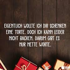 Eigentlich Wollte Ich Dir Schenken Eine Torte Doch Ich Kann Leider Nicht Backen Darum Gibt Es