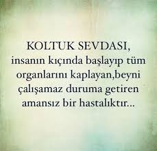 Koltuk Sevdasi Resimli Alintilar Guzel Soz Alintilar