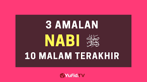 Lailatul qadar adalah malam turunnya al quran dari lauful mahfudz ke baitul izzah (langit) dunia. 3 Amalan Nabi Di 10 Malam Terakhir Poster Dakwah Yufid Tv Youtube