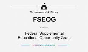 Fseog - "Federal Supplemental Educational Opportunity Grant" By  Acronymsandslang.com