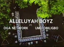 Download Mp3 Alleluyah Boyz God Abeg Ft Oga Network Umu Obiligbo Audio Video