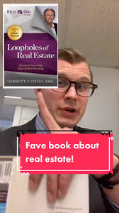 Loopholes of Real Estate by Garrett Sutton