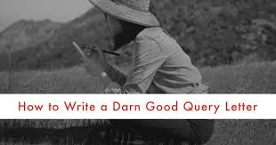 Winning query letter samples query letter faq master the art of the query letter how to write a query letter quick query letter checklist writing your cover letter submission primer 101 perfect query letters How To Write A Darn Good Query Letter Ny Book Editors