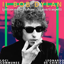 Il Bob Dylan (pittore e disegnatore) che non ti aspetti — Loci Communes