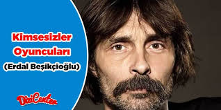 Maybe you would like to learn more about one of these? Erdal Besikcioglu Kimsesizler Dizisinde Yeni Imajiyla Dizicenter
