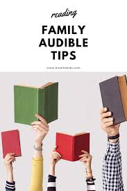 Getting Your Family Started With Audible In 2020 Family Reading Book Tv Best Books To Read