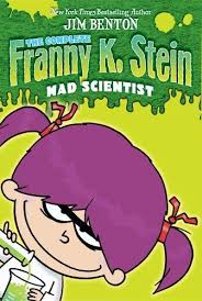 The Complete Franny K Stein Mad Scientist Lunch Walks Among Us Attack Of The 50 Ft Cupid The Invisible Fran The Fr Books Adventure Fiction Mad Scientist