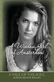 A Window Girl of Amsterdam, Janine Soucie Kelley, Good Book