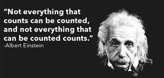 Not Everything That Counts Can Be Counted And Not Everything That Can Be Counted Counts Albert Einsten Einstein Einstein Quotes Albert Einstein Quotes