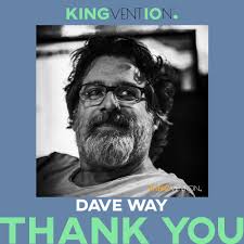 Thank you to everyone who made this year's Kingvention so special. To Alif  Sankey, Bill Nation, and Dave Way—your time, stories, and insight meant the  world to us. To our incredible volunteers—your