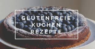 April 15, 2020 vegane glutenfreie torte rezept moderne rezepte zwetschgenkuchen glutenfrei und vegan top 5 fruchtige torten die du unbedingt ausprobieren musst himbeer kirsch kuchen erdbeer. Glutenfreie Kuchenrezepte Ein Glutenfreier Blog